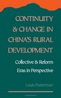 Continuity and Change in China's Rural Development Collective and Reform Eras in Perspective