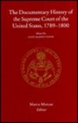 The Documentary History of the Supreme Court of the United States 17891800