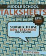 Middle School TalkSheets on the New Testament Epic Bible Stories 52 ReadytoUse Discussions