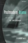 Postmodern/Drama  Reading the Contemporary Stage