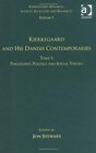 Volume 7 Tome I Kierkegaard and his Danish Contemporaries  Philosophy Politics and Social Theory