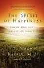 The Spirit of Happiness Discovering God's Purpose for Your Life