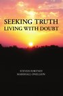 Seeking Truth Living With Doubt