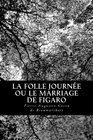 La Folle Journe ou le Marriage de Figaro