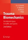 Trauma Biomechanics Accidental injury in traffic and sports
