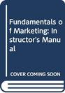 Fundamentals of Marketing Instructor's Manual