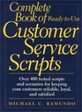 Complete Book of ReadyToUse Customer Service Scripts