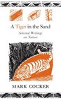A Tiger in the Sand Selected Writings on Nature