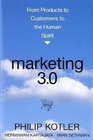 Marketing 30 From Products to Customers to the Human Spirit