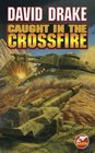 Caught in the Crossfire (Hammer's Slammers, Omnibus)