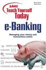 Sams Teach Yourself eBanking Today