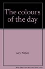The colours of the day