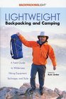 Lightweight Backpacking and Camping: A Field Guide to Wilderness Equipment, Technique, and Style (Backpacking Light)