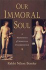 Our Immoral Soul A Manifesto of Spiritual Disobedience