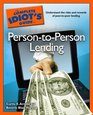 The Complete Idiot's Guide to PersontoPerson Lending