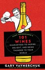 Gary Vaynerchuk's 101 Wines Guaranteed to Inspire Delight and Bring Thunder to Your World