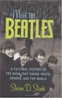 Meet the Beatles  A Cultural History of the Band That Shook Youth Gender and the World
