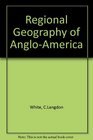 Regional Geography of AngloAmerica