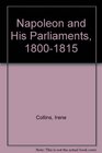 Napoleon and His Parliaments 18001815