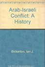 ArabIsraeli Conflict A History