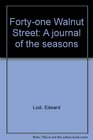 Fortyone Walnut Street A journal of the seasons