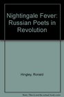 Nightingale Fever Russian Poets in Revolution