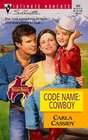 Code Name:  Cowboy  (Mustang Montana, Bk 2) (Silhouette Intimate Moments, No 902)