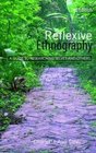 Reflexive Ethnography A Guide to Researching Selves and Others