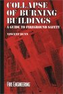 Collapse of Burning Buildings: A Guide to Fireground Safety (Firefighter Survival Training Series)