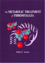 The Metabolic Treatment of Fibromyalgia