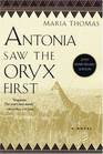 Antonia Saw the Oryx First