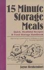 15 Minute Storage Meals Quick Healthful Recipes  Food Storage Handbook