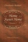 Home Sweet Home A Novel Volume 1