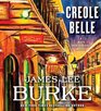 Creole Belle (Dave Robicheaux, Bk 19) (Audio CD) (Unabridged)