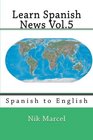 Learn Spanish News Vol5 Spanish to English