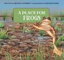 Place for Frogs A revised edition
