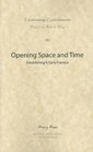 Opening Space and Time