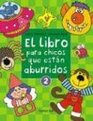 El Libro Para Los Chicos Que Estan Aburridos / the Book for Bored Children
