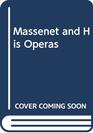 Massenet and His Operas