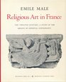 Religious Art in France the Twelfth Century A Study of the Origins of Medieval Iconography