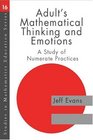 Adults Mathematical Thinking and Emotions  A Study of Numerate Practice