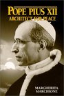Pope Pius XII Architect for Peace