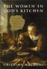 The Women in God's Kitchen Cooking Eating and Spiritual Writing