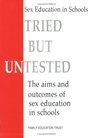 Tried But Untested The Aims and Outcomes of Sex Education in Schools