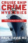 The German Intrigue (Cruise Ship Crimes Mysteries) (Volume 3)