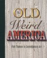 The Old Weird America