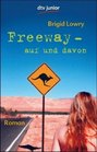 Freeway  auf und davon