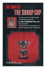 The trail of the Sharp Cup The story of the fifth oldest trophy in international sports