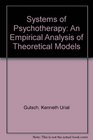 Systems of Psychotherapy An Empirical Analysis of Theoretical Models