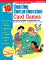 10 Reading Comprehension Card Games EasytoPlay Reproducible Card and Board Games That Boost Kids' Reading Skillsand Help Them Succeed on Tests